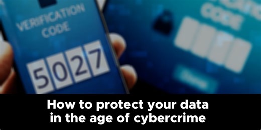How to protect your data in the age of cybercrime