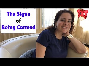 The Signs of Being Conned