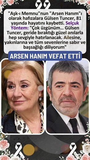 GÜLSEN TUNCER HAYATINI KAYBETTİ! AŞK-I MEMNU'NUN ARSEN HANIMI