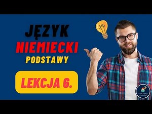 🟢 Niemiecki dla początkujących - Lekcja 6. - Język niemiecki - Nauka niemieckiego - Podstawy