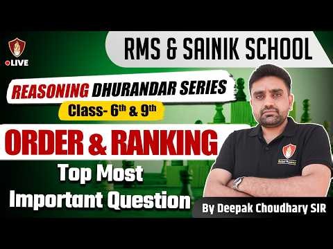 Reasoning: Order & Ranking Top Most Important Questions for RMS & Sainik School 6 & 9 by Deepak Sir