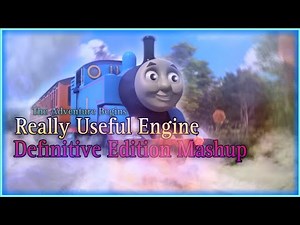 TAB Really Useful Engine Definitive | Mashup |