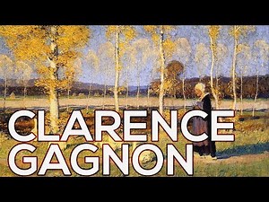 Clarence Gagnon: A collection of 135 works (HD)