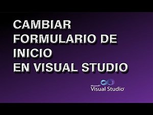 CAMBIAR FORMULARIO DE INICIO EN VISUAL STUDIO 2013 TUTORIAL