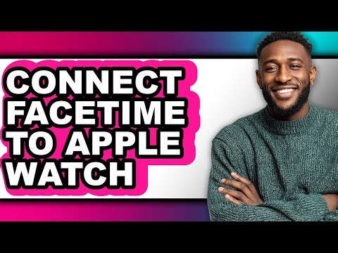 How to Connect Facetime to Apple Watch (only Way)