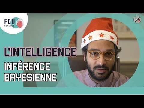L'intelligence : Inférence Bayesienne