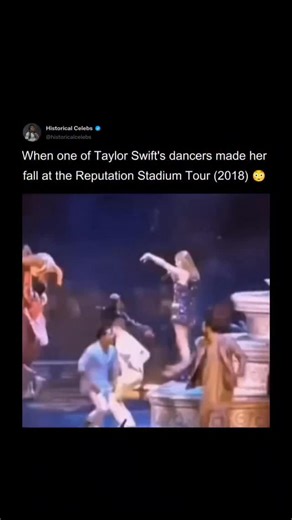 Celeb history | Past & Facts on Instagram: "During Taylor Swift’s Reputation Stadium Tour, there was a moment captured on video where one of her background dancers spun close to her during “Call It What You Want,” causing her leg to get caught and make her briefly fall on stage. True to form, Swift laughed it off immediately, got back up, and continued performing without missing a beat, turning the slip into a light-hearted, professional moment rather than a serious mishap. Follow @historicalcel