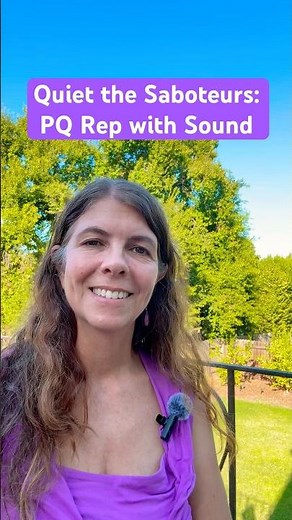 Quiet the Saboteurs: PQ Rep with Sound