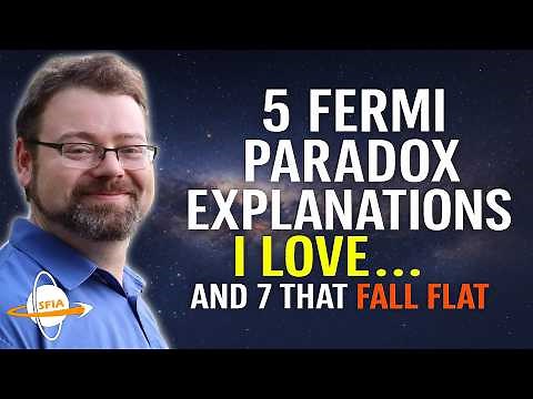 5 Fermi Paradox Explanations I Love, 7 That Fall Flat