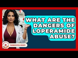 What Are The Dangers Of Loperamide Abuse? - Pharmaceutical Insights
