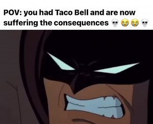 @BatmanT.A.S when you gotta go you gotta go… 🌮 💩 #batmeme #batman #batmanthememe #meme #batmantheanimatedseries #tacobell #number2 #uhoh #dropadeuce