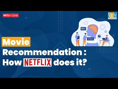 Movie Recommendations | How Netflix does it | Data Science Workshop Re Live| Ivy Pro School