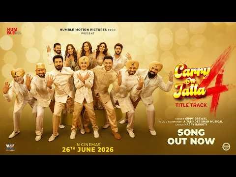 Carry On Jatta 4 - Title Track | Gippy Grewal | Sargun Mehta | Binnu Dhillon | New Punjabi Song 2026