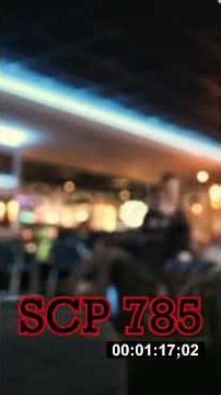 SCP 785 en Resumen - "Cadena de Restaurantes"