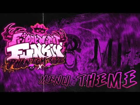 MENU THEME - FNF: Phantom Side [ OST ]