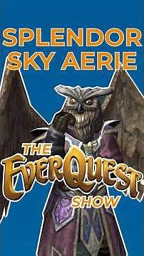 Splendor SkyAerie - EverQuest II #eqii #eq2 #everquest2 #everquestii