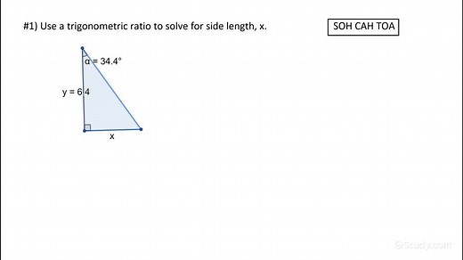 Using a Trigonometric Ratio to Find a Side Length in a Right Triangle | Geometry | Study.com
