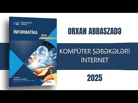 İNFORMATİKA DİM TEST TOPLUSU 2025 - KOMPÜTER ŞƏBƏKƏLƏRİ, İNTERNET