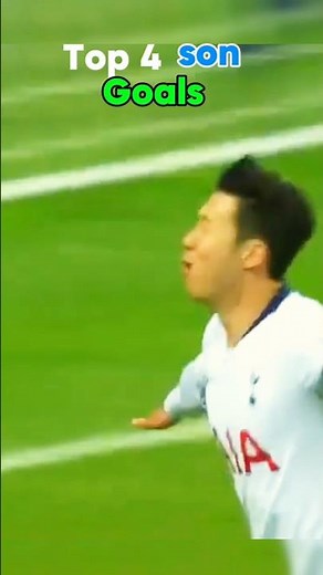 Son Heung-min 4 Amazing Goals