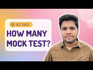 JEE: How Many Mock Tests Are Enough for YOU? | Kalpit Veerwal