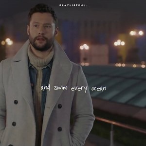 Calum Scott // You Are the Reason | Playlist.