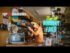 Unbelievable Top 10 Robbery Fails: A Hilarious Compilation! 🚨🤣