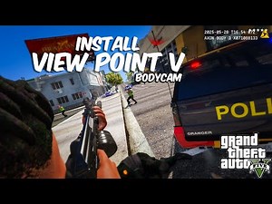 HOW TO INSTALL THE LATEST MOD VIEW POINT V (BODYCAM) IN GTA 5