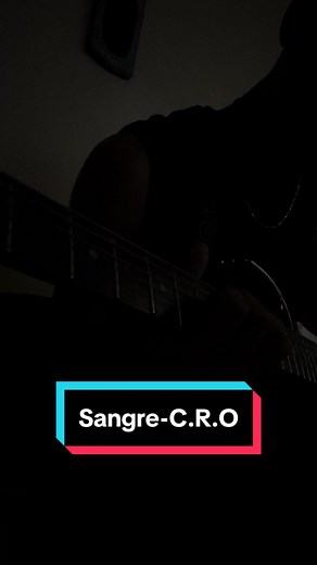Sangre - C.R.O: Guitar Cover and Tabs