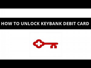 How to unlock Keybank debit card?