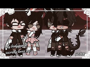 ||My Bodyguard Secretly Loves Me~||BL||Gay Love Story||GLMM/GCMM||Gacha Life/Gacha Club||