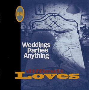 Weddings Parties Anything - Difficult Loves