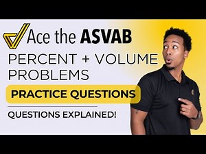 ASVAB Arithmetic Reasoning: Percent & Volume Word Problems Explained Step-by-Step