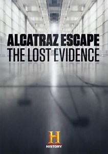 Alcatraz Escape: The Lost Evidence