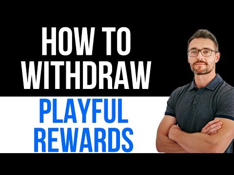 ✅ Playful Rewards – How To Withdraw | Easy Guide