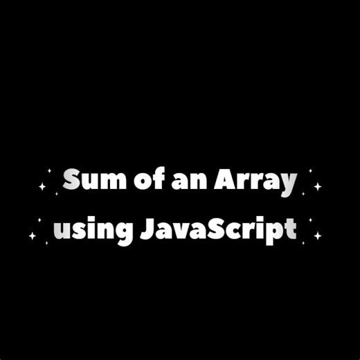 Sum of an Array in JavaScript #coding #programming #javascript #webdevelopment