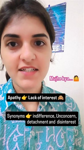 Day20. Apathy 👉 Lack of interest 🙈🤷 Apathy -- No interest or concern