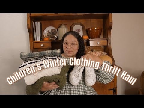 Thrifting My Children's Fall and Winter Wardrobe On A Budget / Homemaking on A Budget