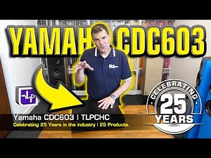 A legend in its own time Yamaha CD-C603 multidisc CD Player | 25 Years | The Listening Post | TLPCHC