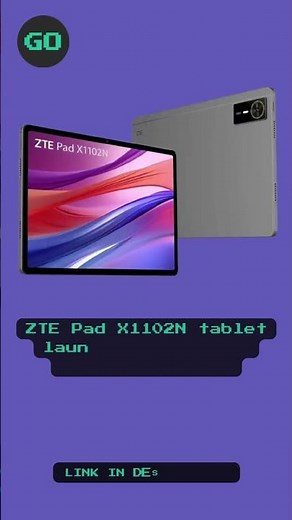 ZTE Pad X1102N tablet launches in Europe with 5G support.
