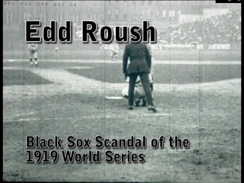 Edd Rousch & the Black Sox Scandal of the 1919 World Series