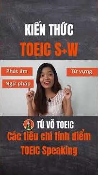TOEIC Speaking scoring criteria #tuvotoeic #hoctienganh #toeic4kynang #learnenglish