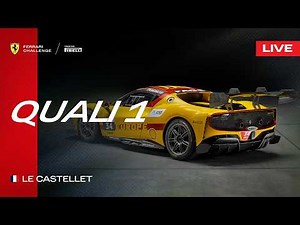 LIVE Ferrari Challenge Europe - Le Castellet, Qualifying 1