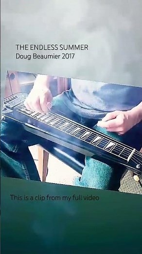 The Endless Summer - Steel Guitar - Doug Beaumier #steelguitar #lapsteel #pedalsteelguitar #guitar