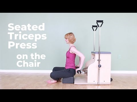 Seated Triceps Press (Dips) on the Chair ⎮Pilates Encyclopedia