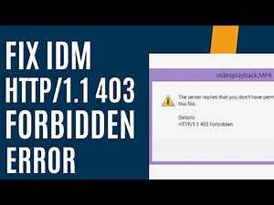 Fix IDM - http/1.1 403 Forbidden Error