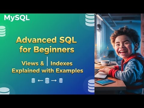 Advanced SQL for Beginners | Views & Indexes Explained with Examples