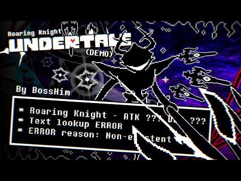 Roaring Knight Crossover DEMO IS OUT! (Undertale x Deltarune Fangame)
