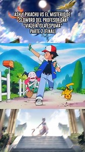 Ash y Pikachu vs El Misterio de Slowbro del Profesor Oak "Viaje a Isla Espuma" - Parte 2 (FINAL) 🔴 #pokemon #pokemoncommunity #pokemonbattle #ash #pikachu | Sinnoh Dimensión Eterna