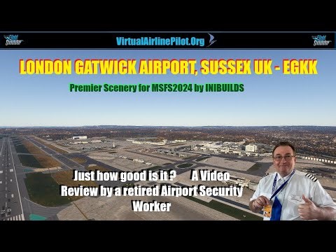 [MSFS2024] LONDON GATWICK AIRPORT for MSFS2024 by INIBUILDS | JUST HOW GOOD IS IT REALLY ?