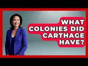 What Colonies Did Carthage Have? - Archaeology Quest
